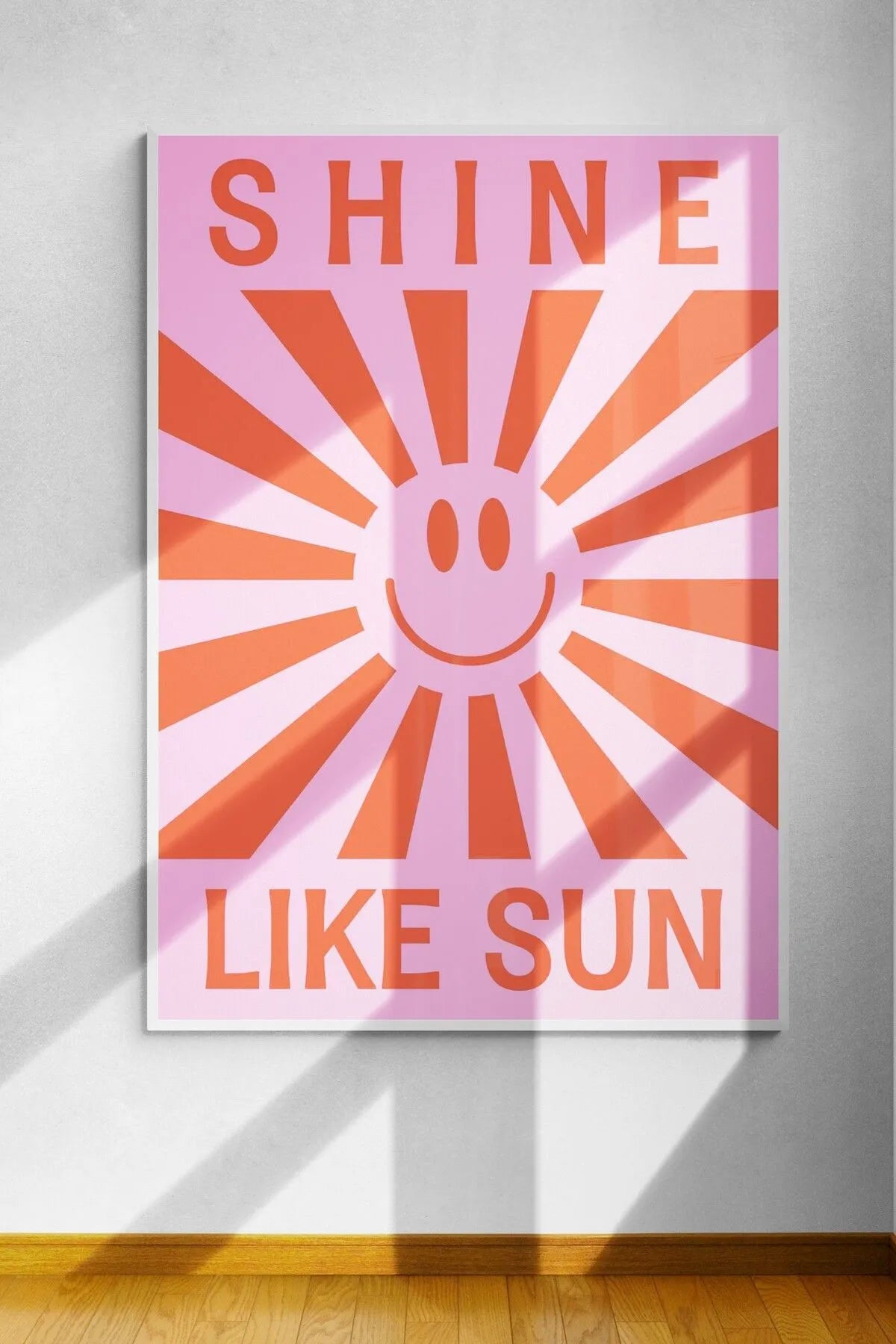 Shine Like Sun Estetik Dekoratif Poster